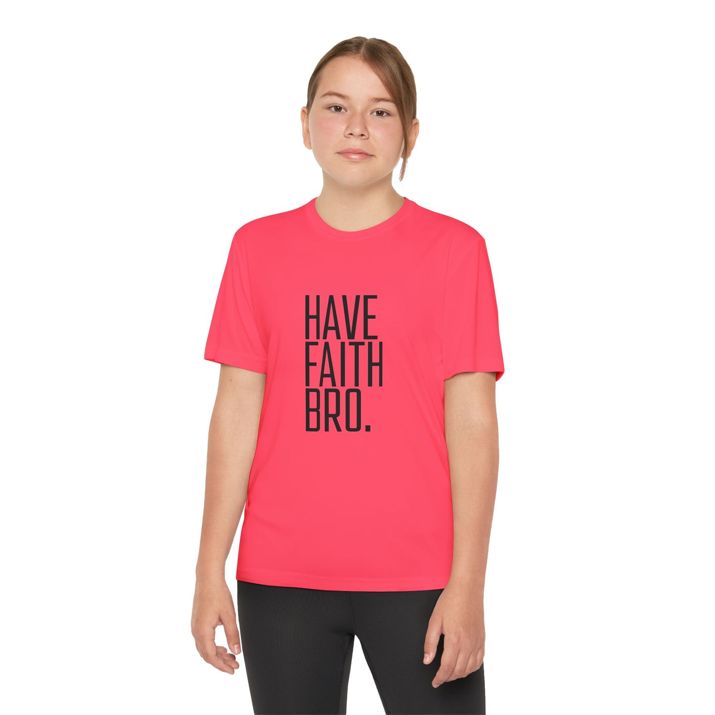 Have Faith Bro Youth Sports Tee