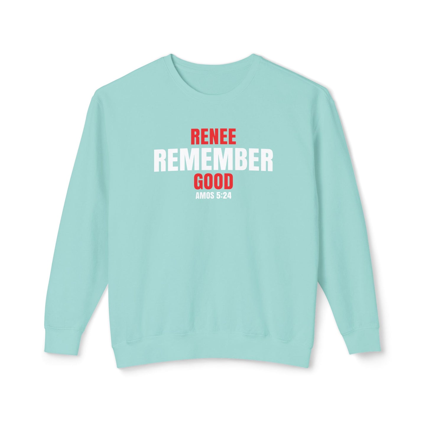 Remember Rene Good - 100% Cotton Sweatshirt