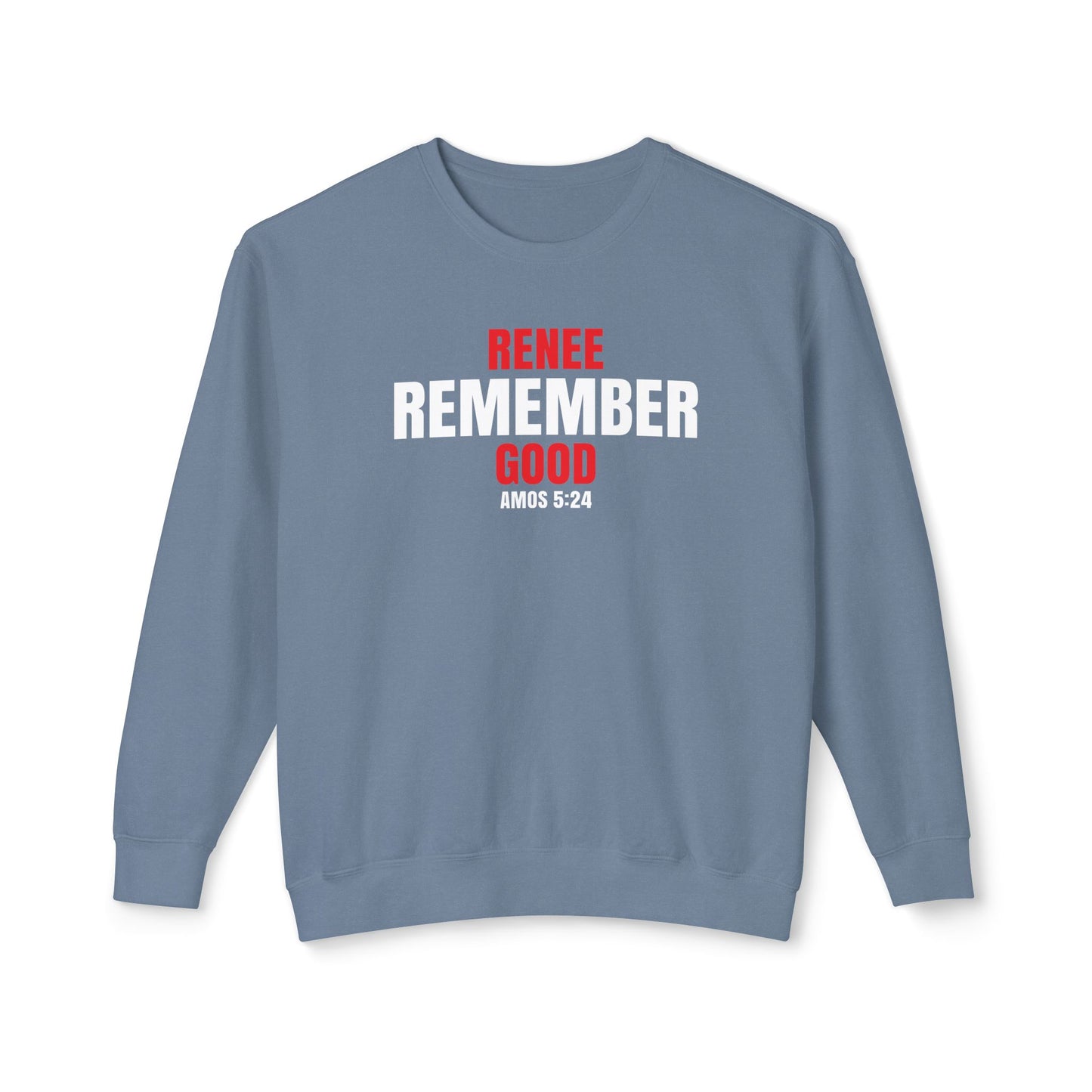 Remember Rene Good - 100% Cotton Sweatshirt