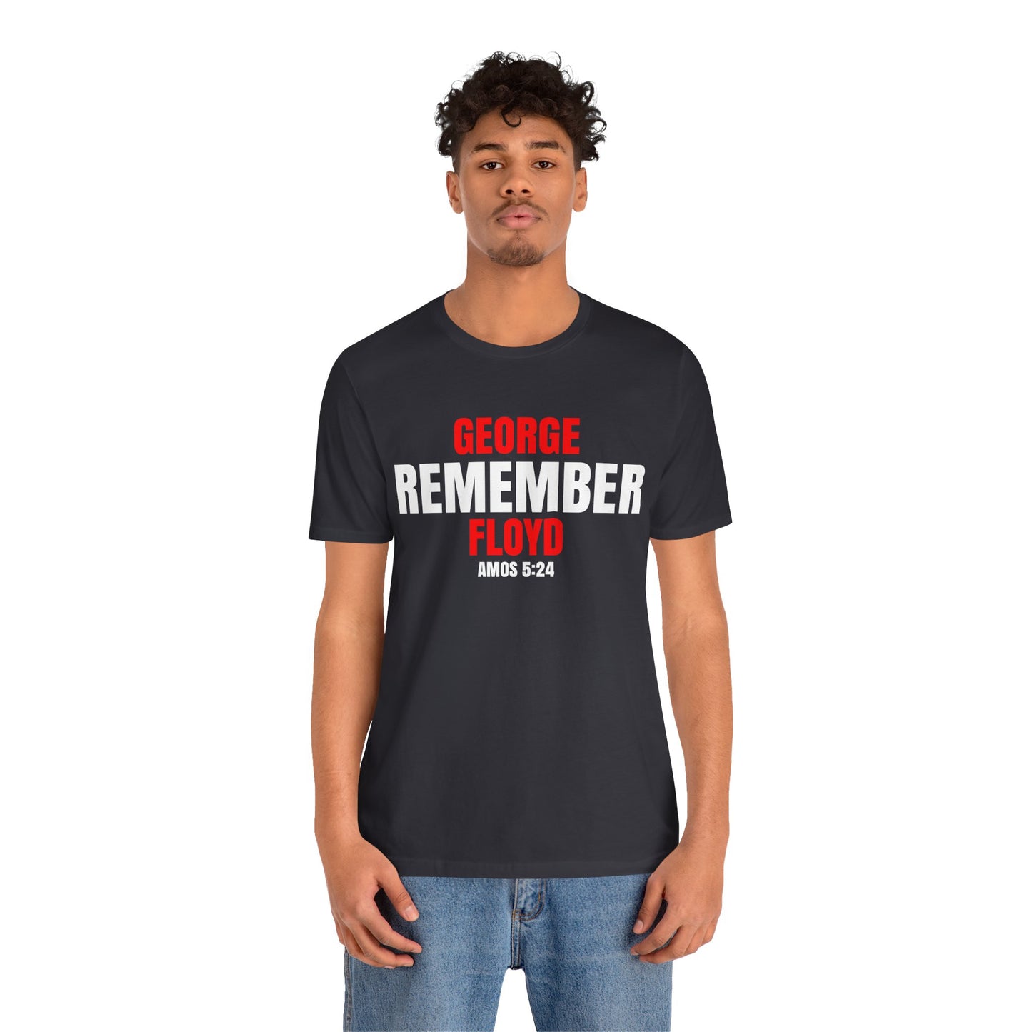 The Remember Series-George Floyd-Unisex Jersey Short Sleeve Tee