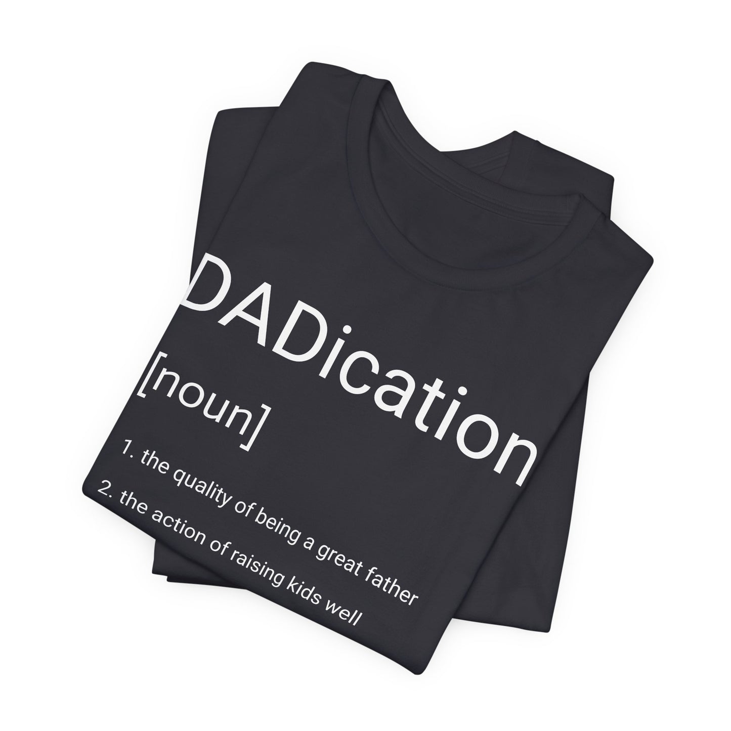 DADication Unisex Jersey Short Sleeve Tee