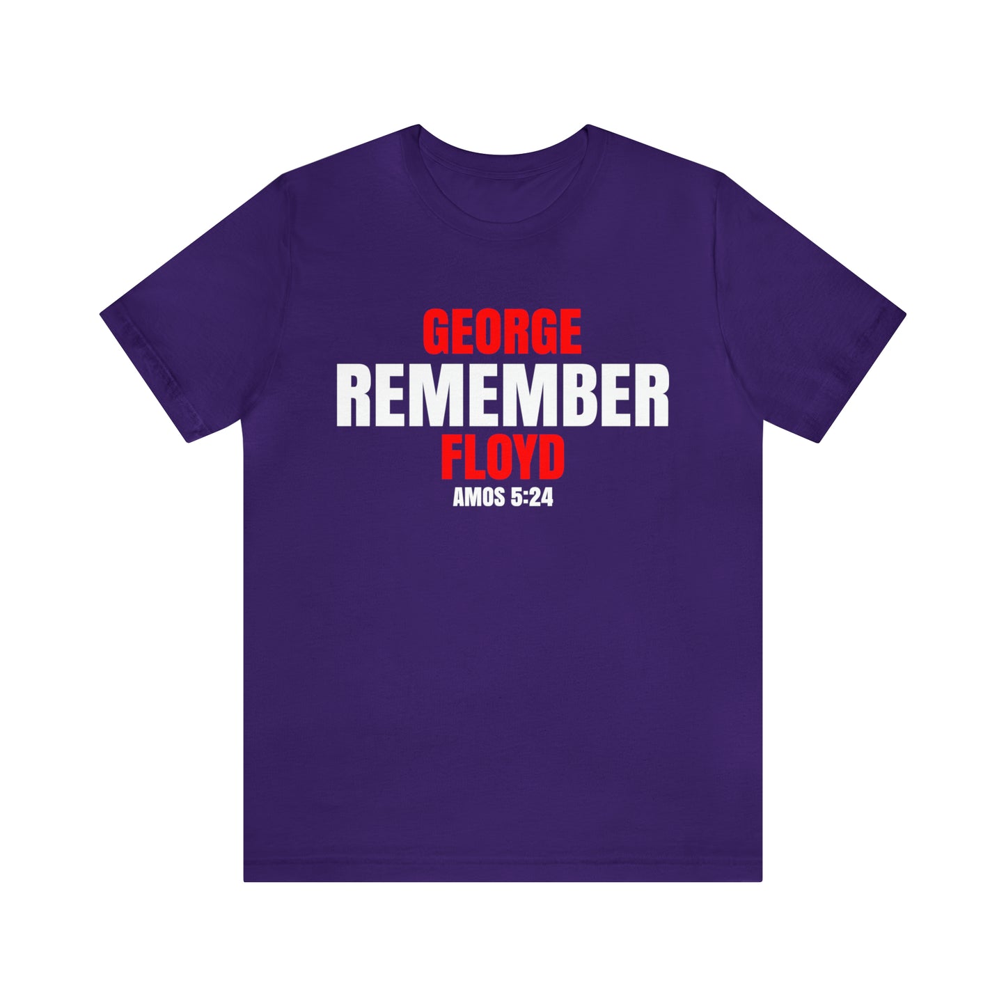 The Remember Series-George Floyd-Unisex Jersey Short Sleeve Tee