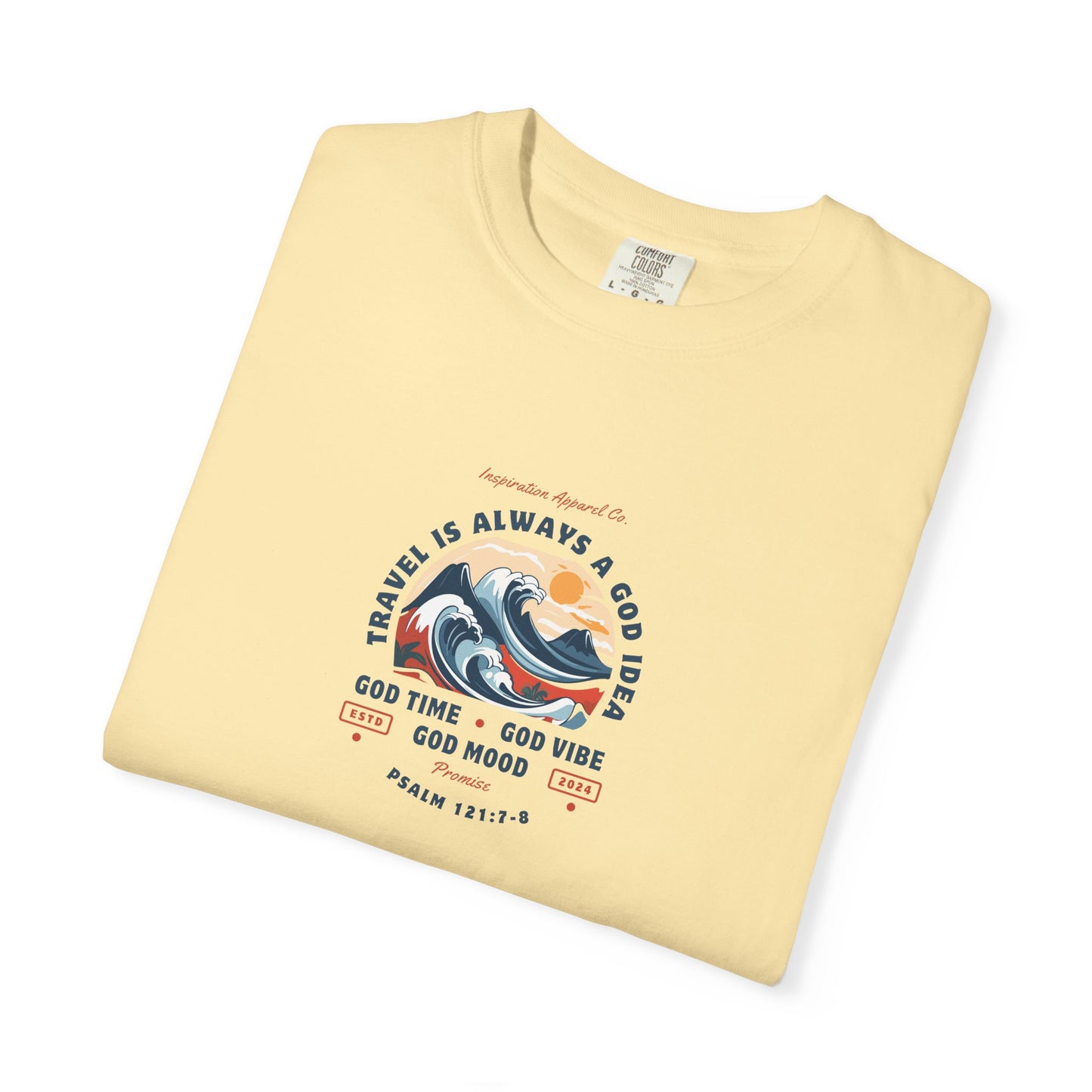 Travel is Always a God Idea Unisex Garment-Dyed T-shirt