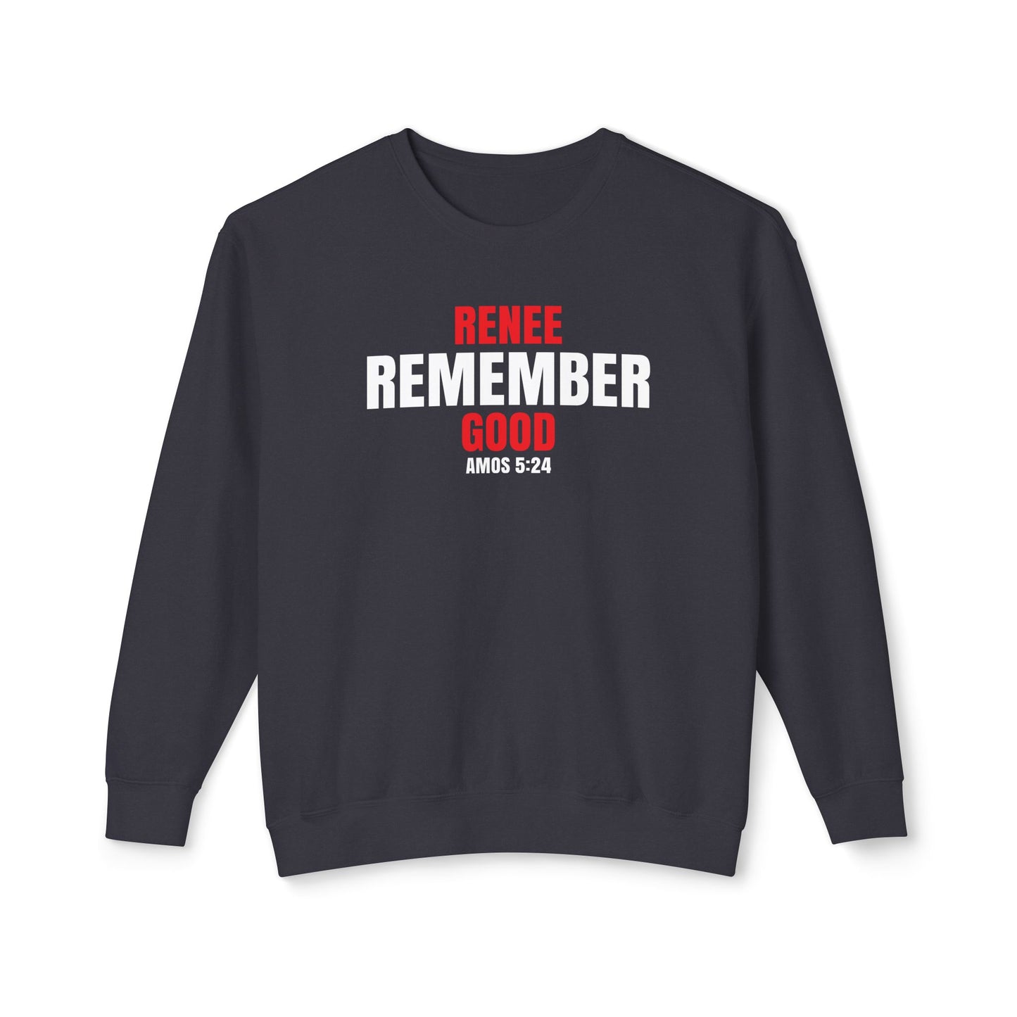 Remember Rene Good - 100% Cotton Sweatshirt
