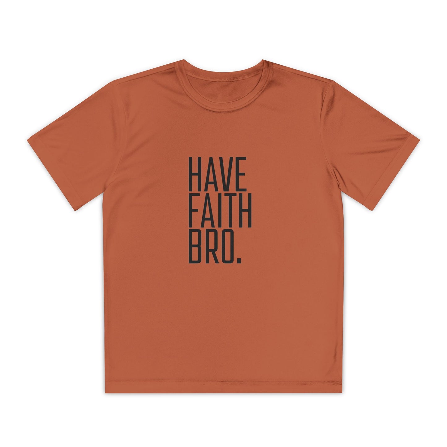 Have Faith Bro Youth Sports Tee