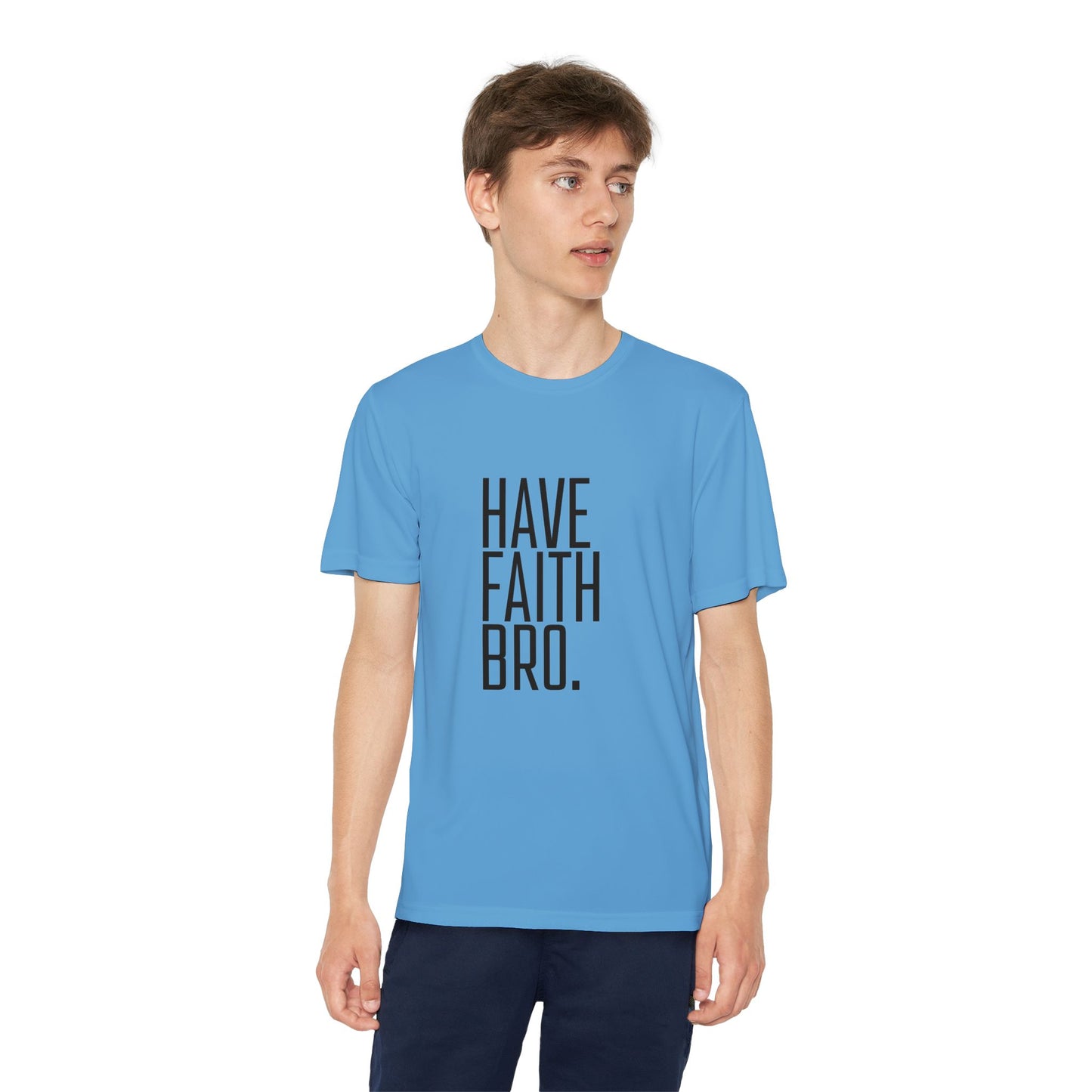 Have Faith Bro Youth Sports Tee
