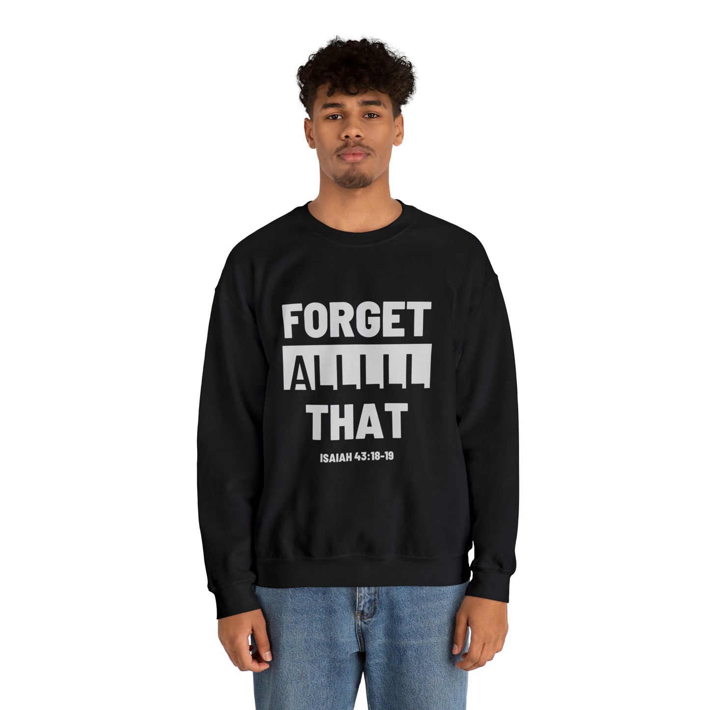 "Forget Alll That" Unisex Heavy Blend™ Crewneck Sweatshirt