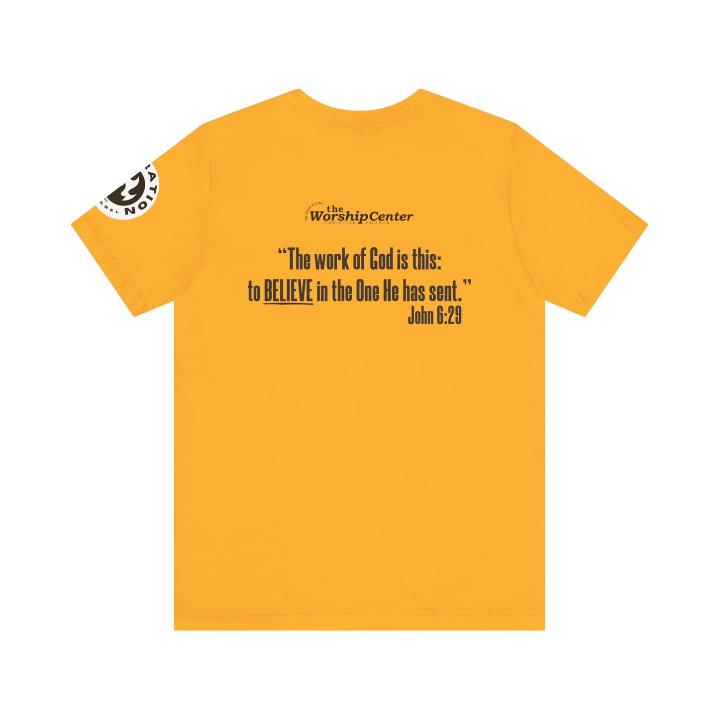 John 6:29 "Believe" Short Sleeve Tee