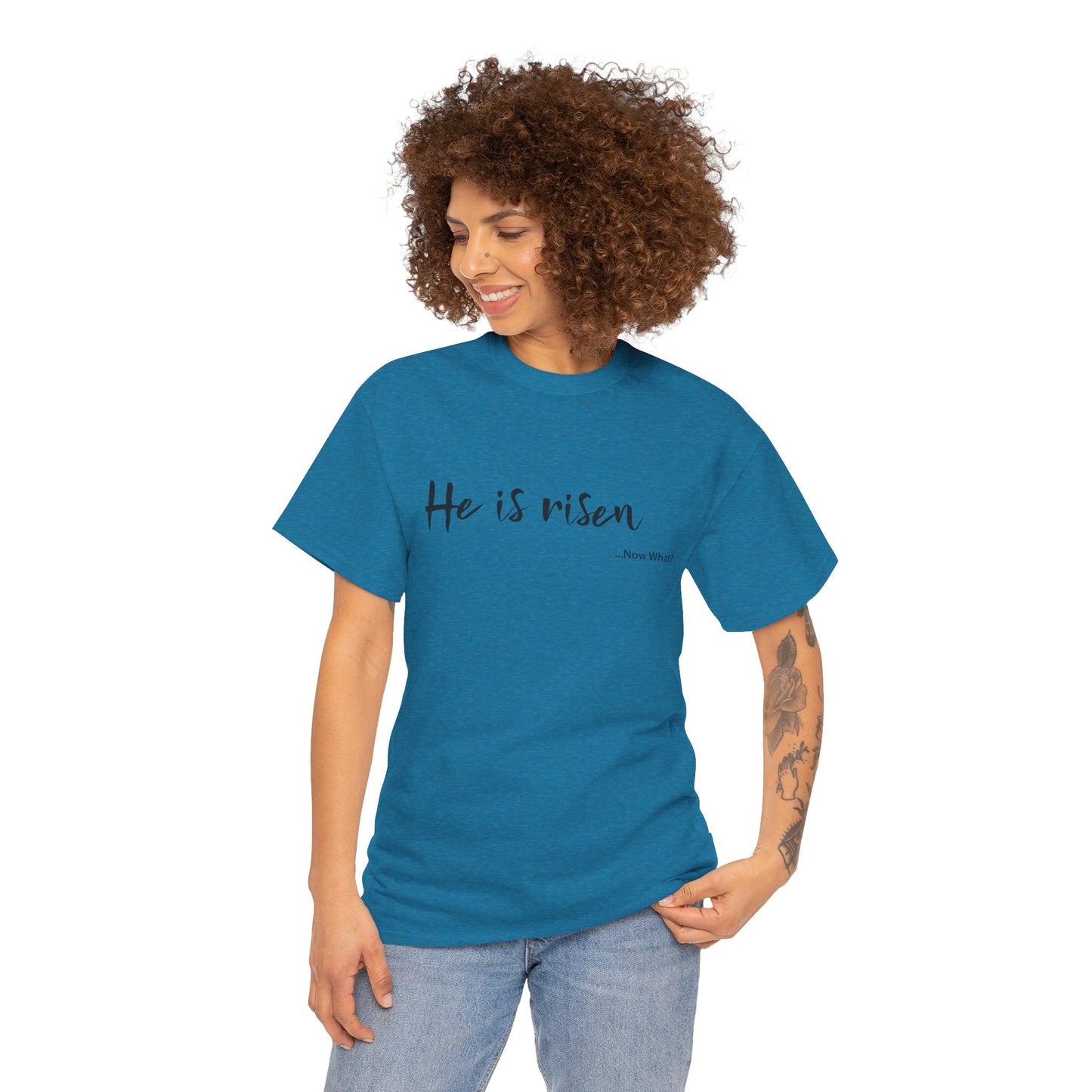 TWC - He Is Risen...Now What?-Unisex Heavy Cotton Tee