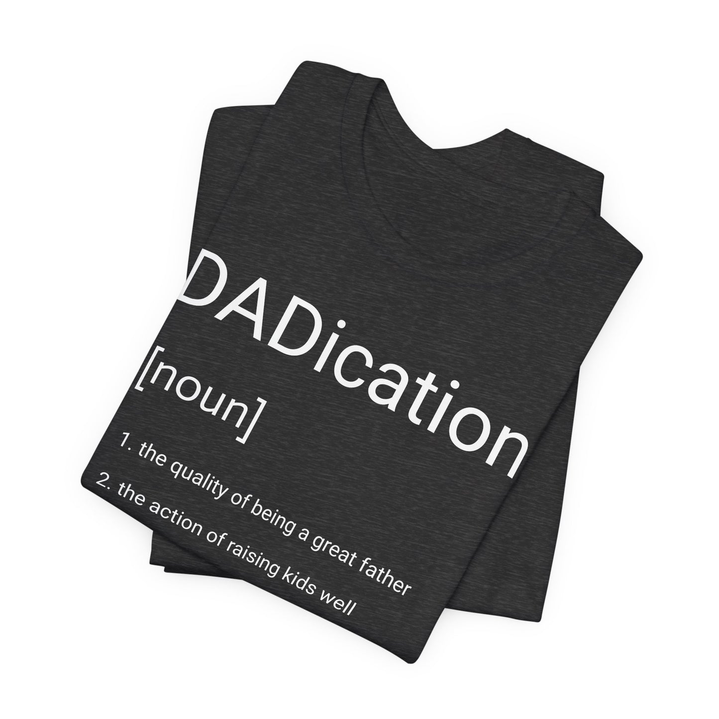 DADication Unisex Jersey Short Sleeve Tee
