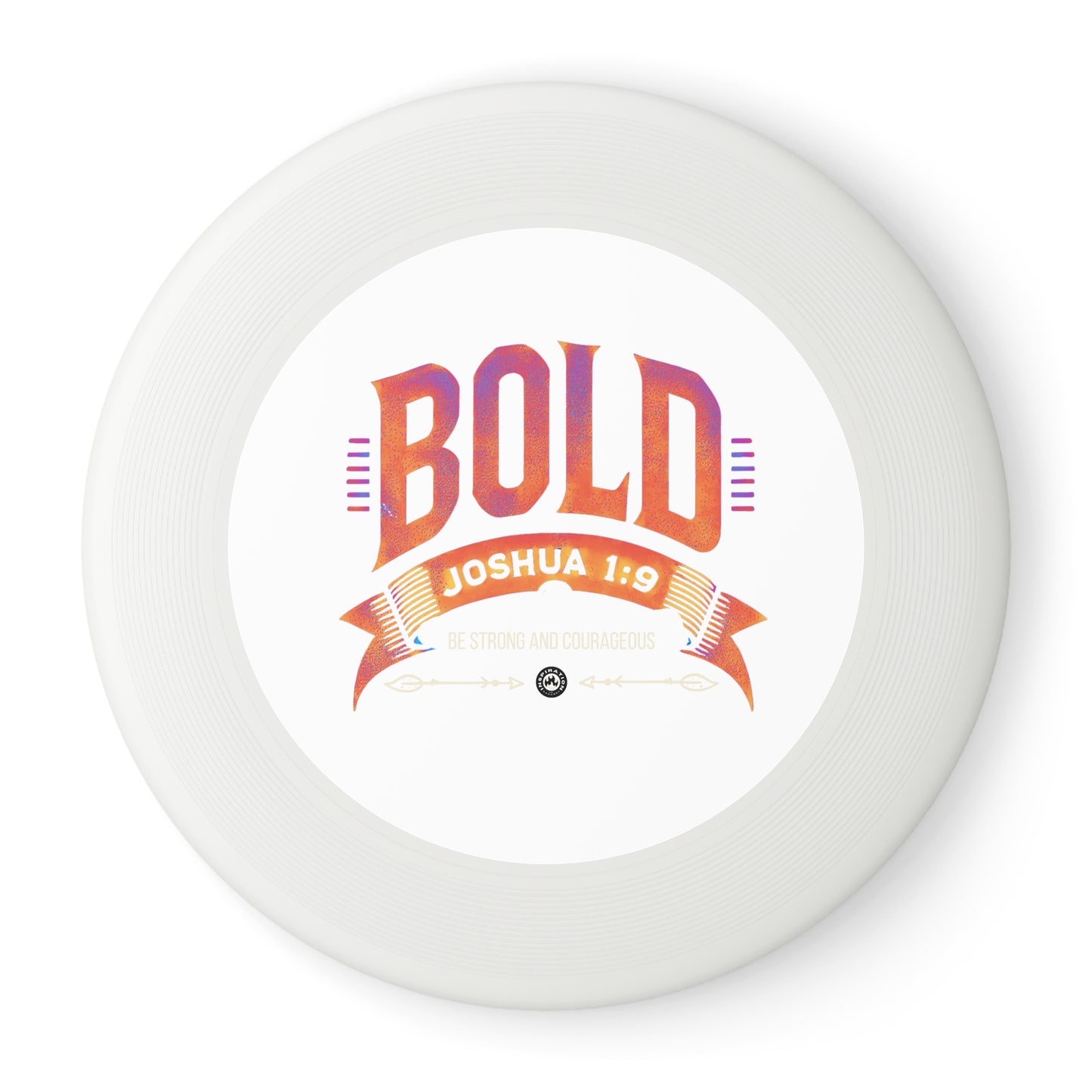 BOLD Joshua 1:9 Wham-O Frisbee