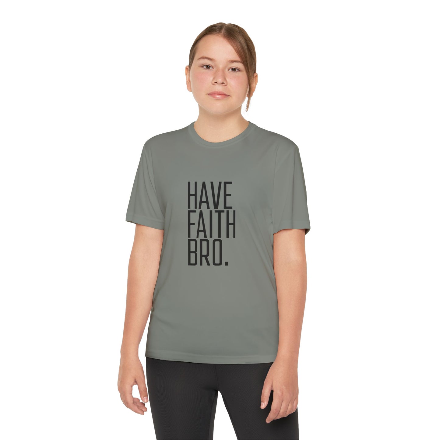 Have Faith Bro Youth Sports Tee