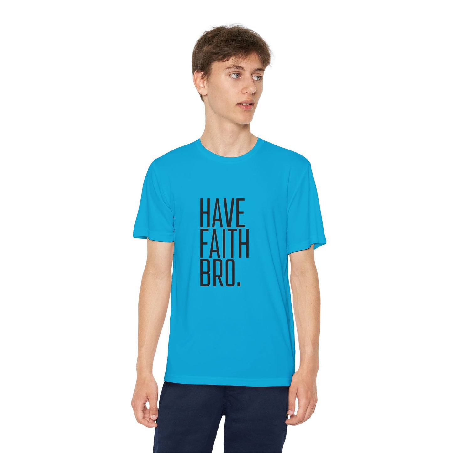 Have Faith Bro Youth Sports Tee