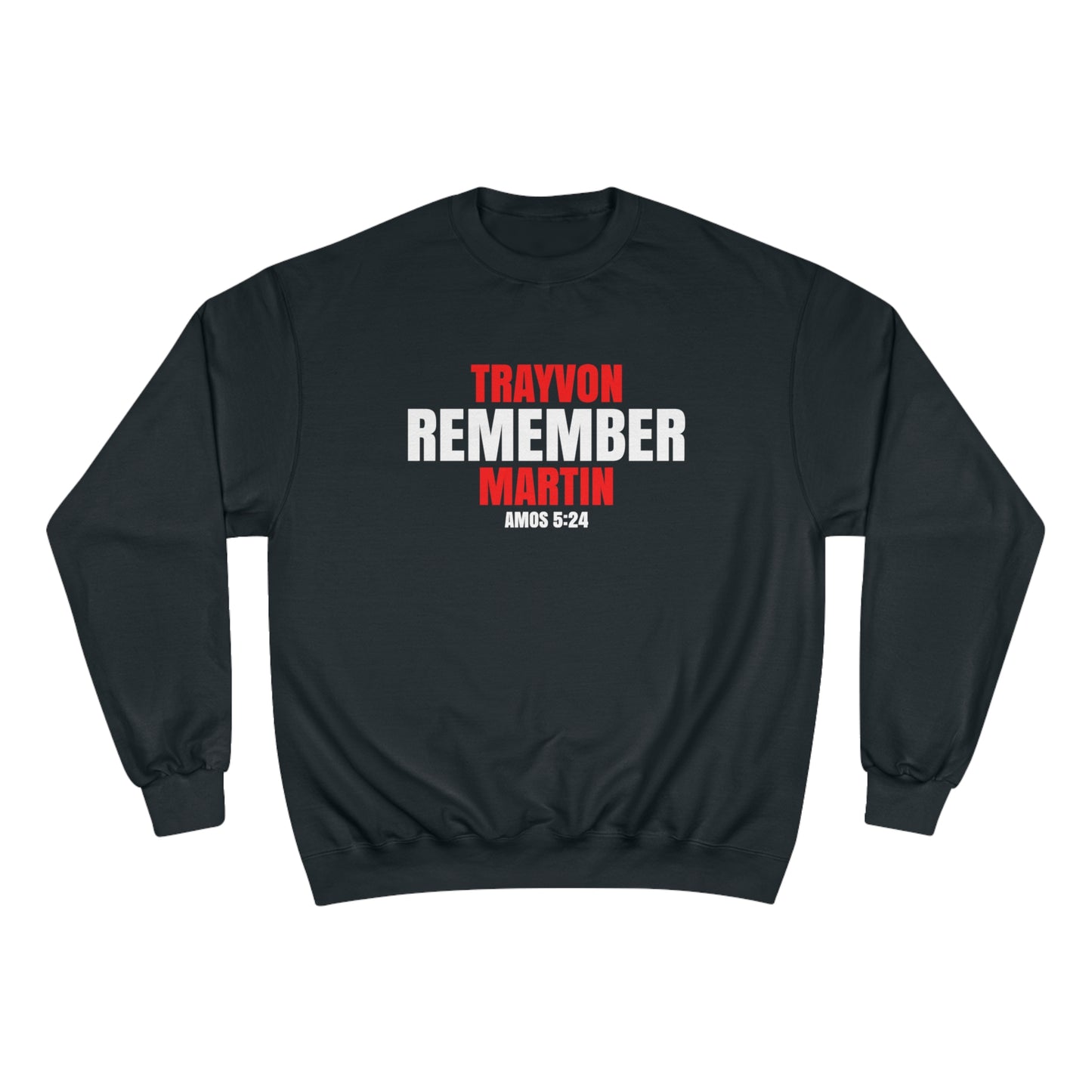 The Remember Series-Trayvon Martin-Champion Sweatshirt