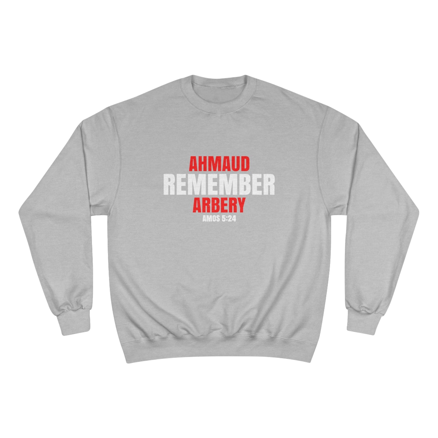 The Remember Series-Ahmaud Arbery-Champion Sweatshirt