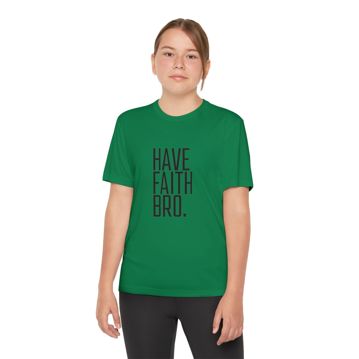 Have Faith Bro Youth Sports Tee