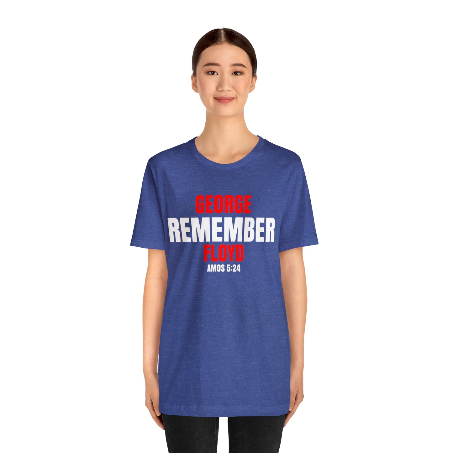 The Remember Series-George Floyd-Unisex Jersey Short Sleeve Tee