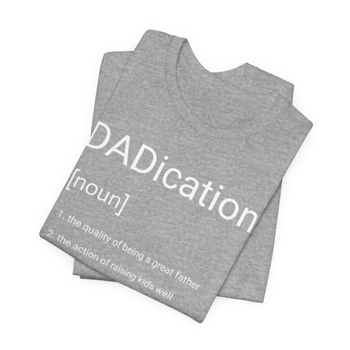 DADication Unisex Jersey Short Sleeve Tee