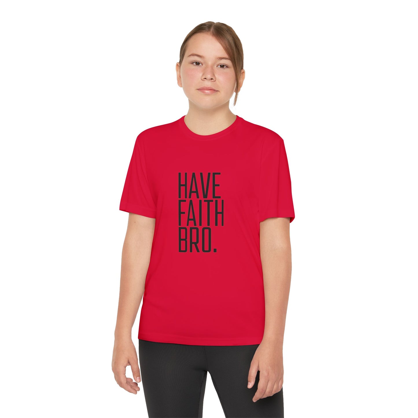 Have Faith Bro Youth Sports Tee