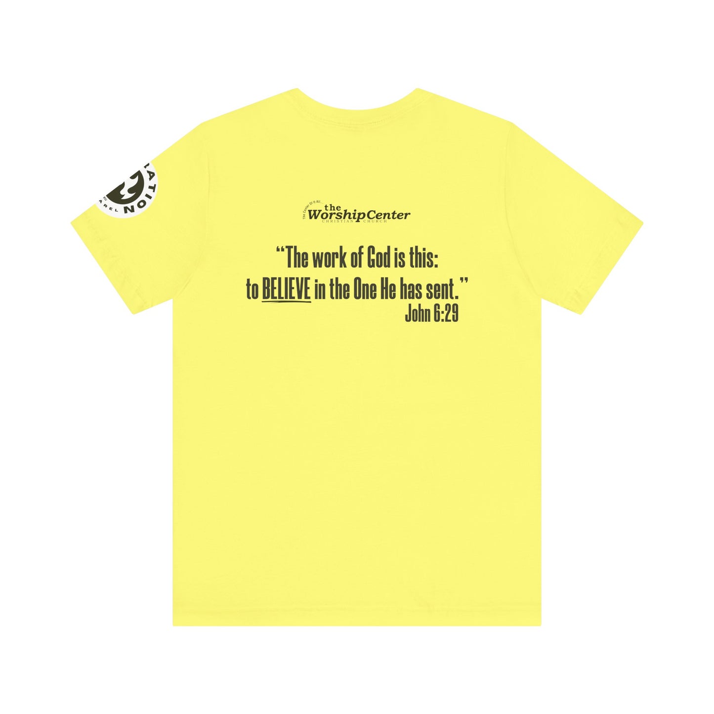 John 6:29 "Believe" Short Sleeve Tee