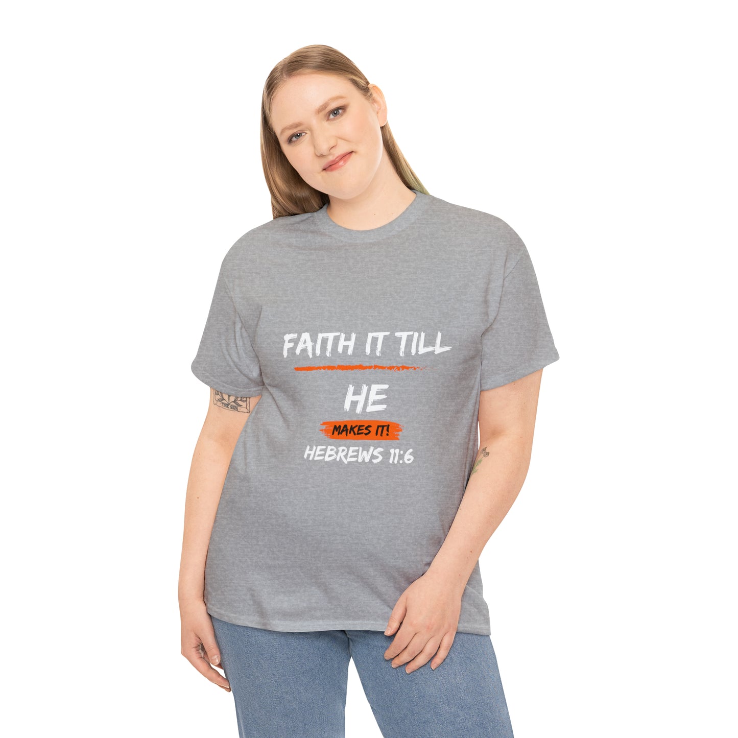 Faith it Till you make it-Unisex Heavy Cotton Tee