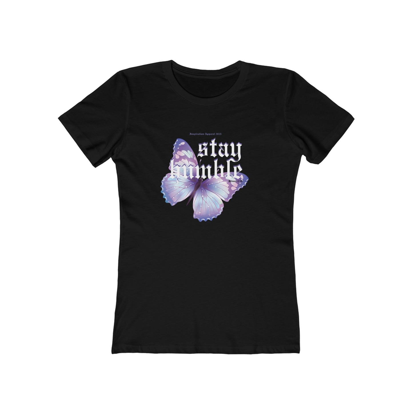 Stay Humble Butterfly Graphic Boyfriend Tee - James 4:10