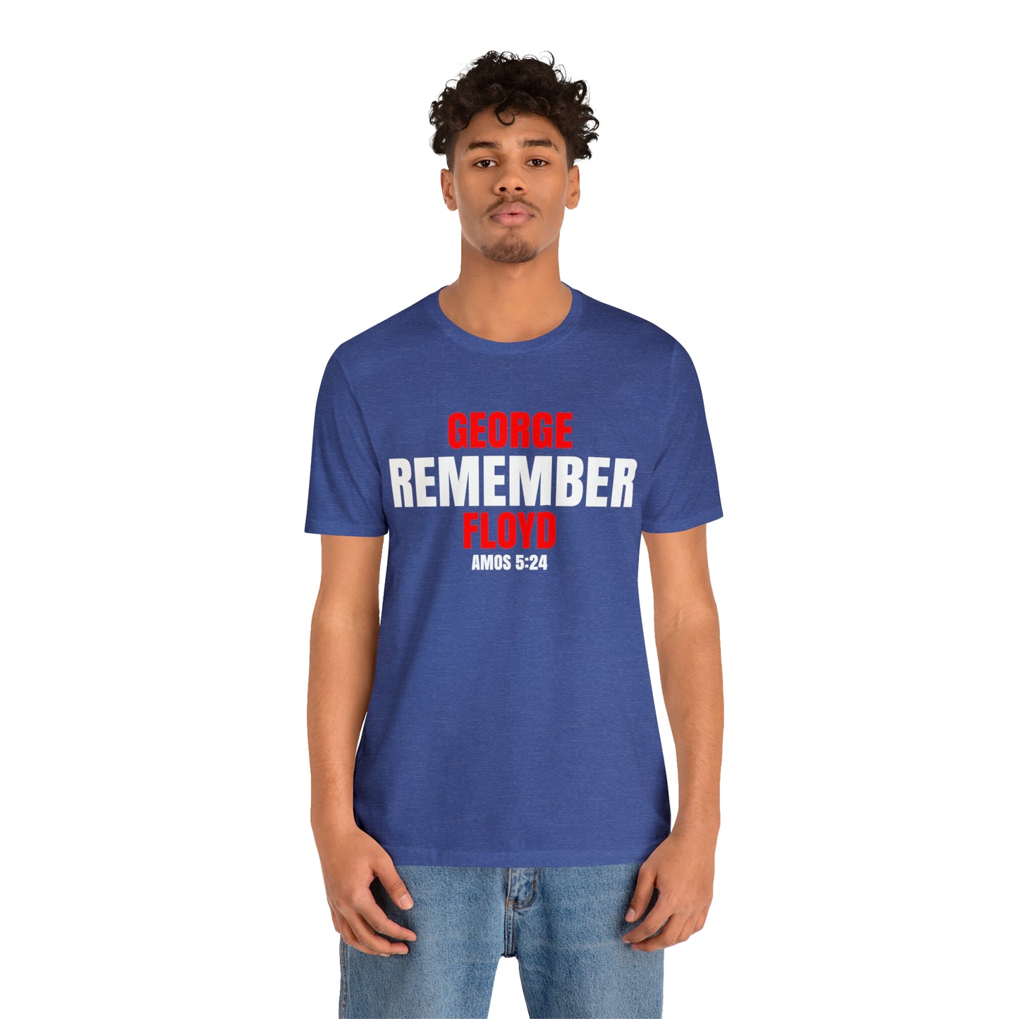 The Remember Series-George Floyd-Unisex Jersey Short Sleeve Tee