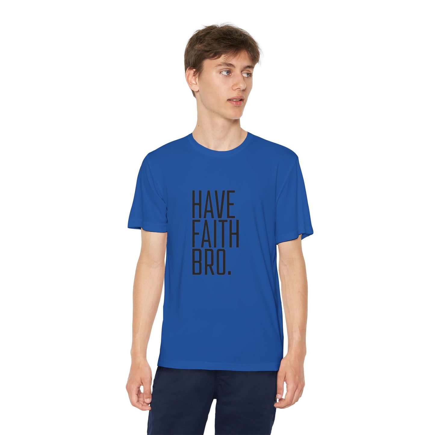 Have Faith Bro Youth Sports Tee