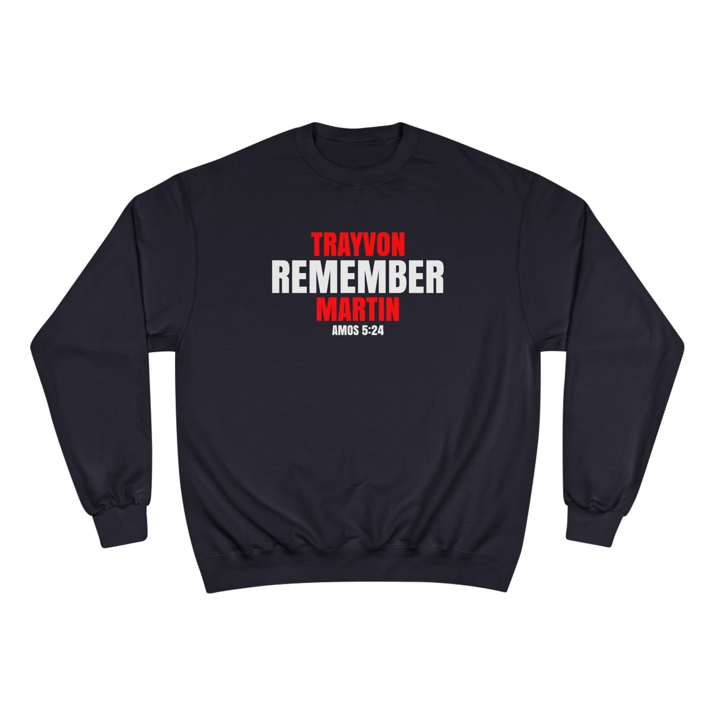 The Remember Series-Trayvon Martin-Champion Sweatshirt