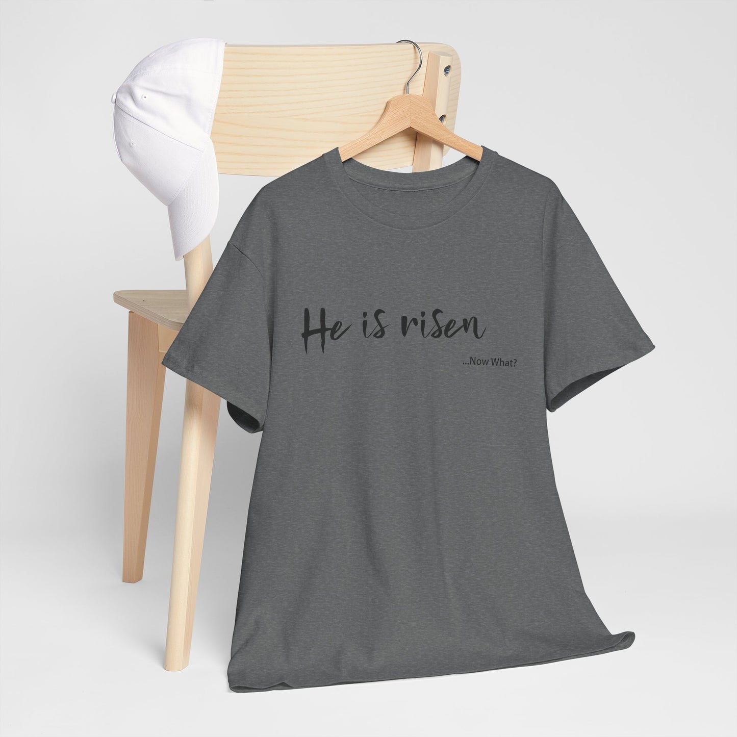 TWC - He Is Risen...Now What?-Unisex Heavy Cotton Tee