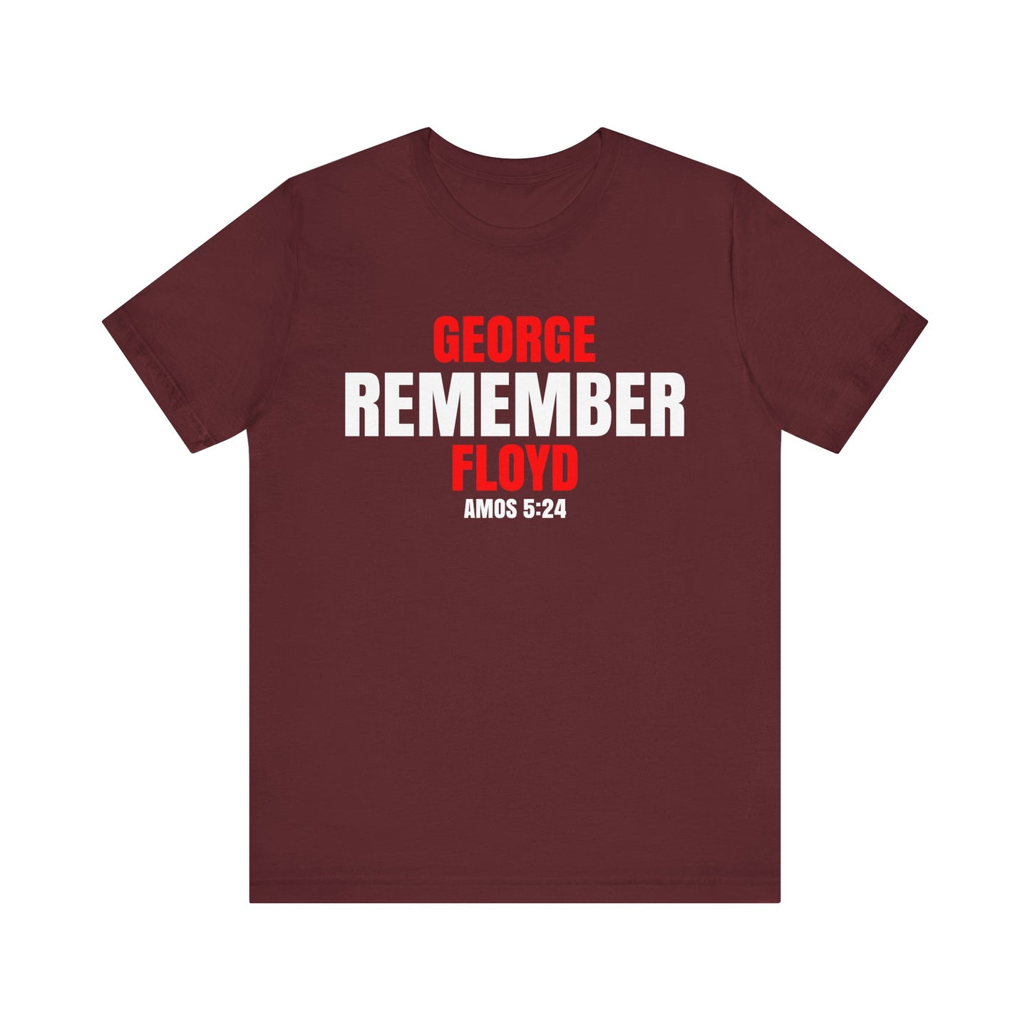 The Remember Series-George Floyd-Unisex Jersey Short Sleeve Tee