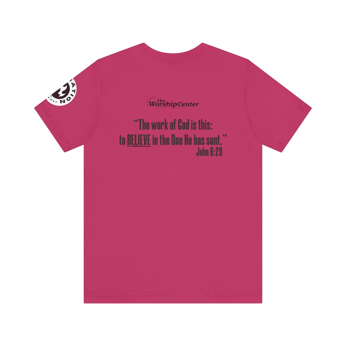 John 6:29 "Believe" Short Sleeve Tee