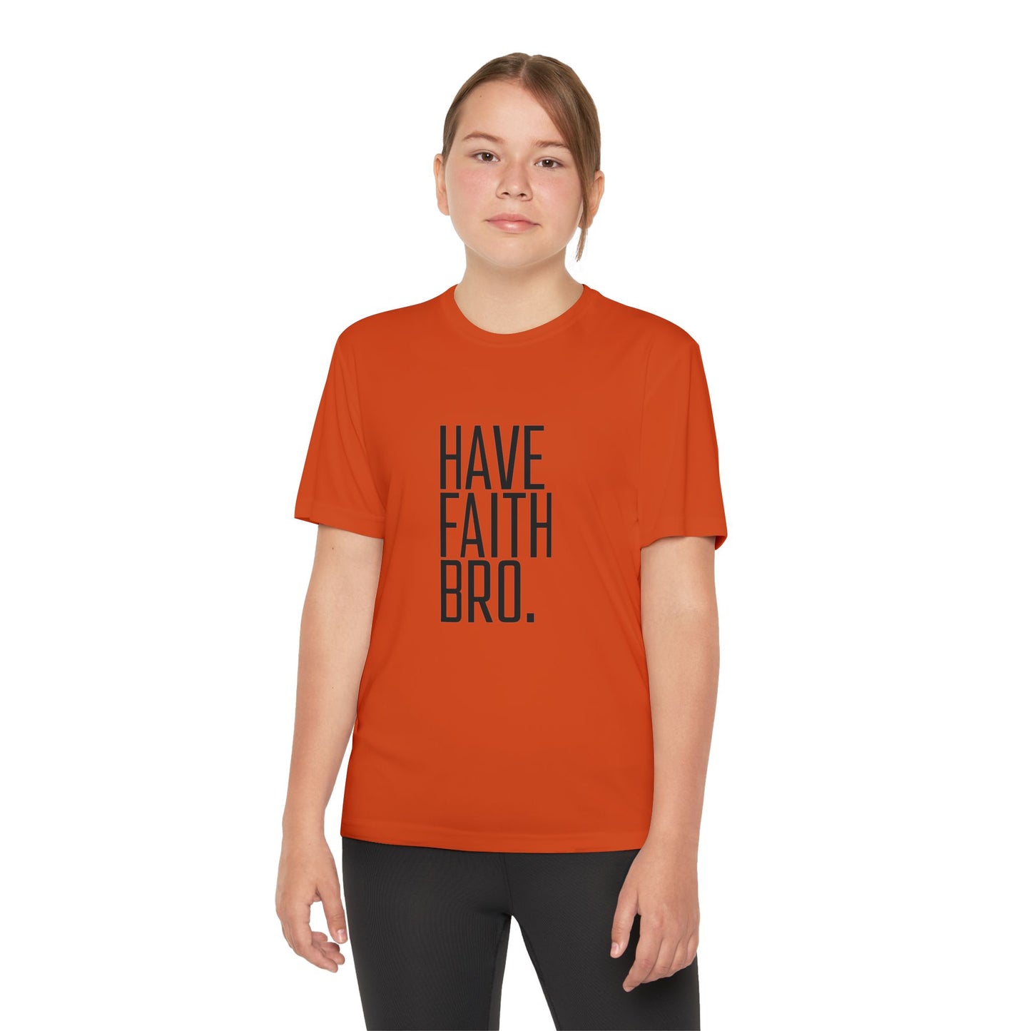 Have Faith Bro Youth Sports Tee