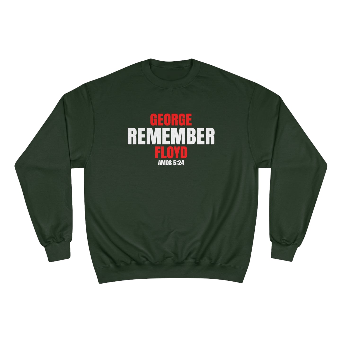 The Remember Series-George Floyd-Champion Sweatshirt