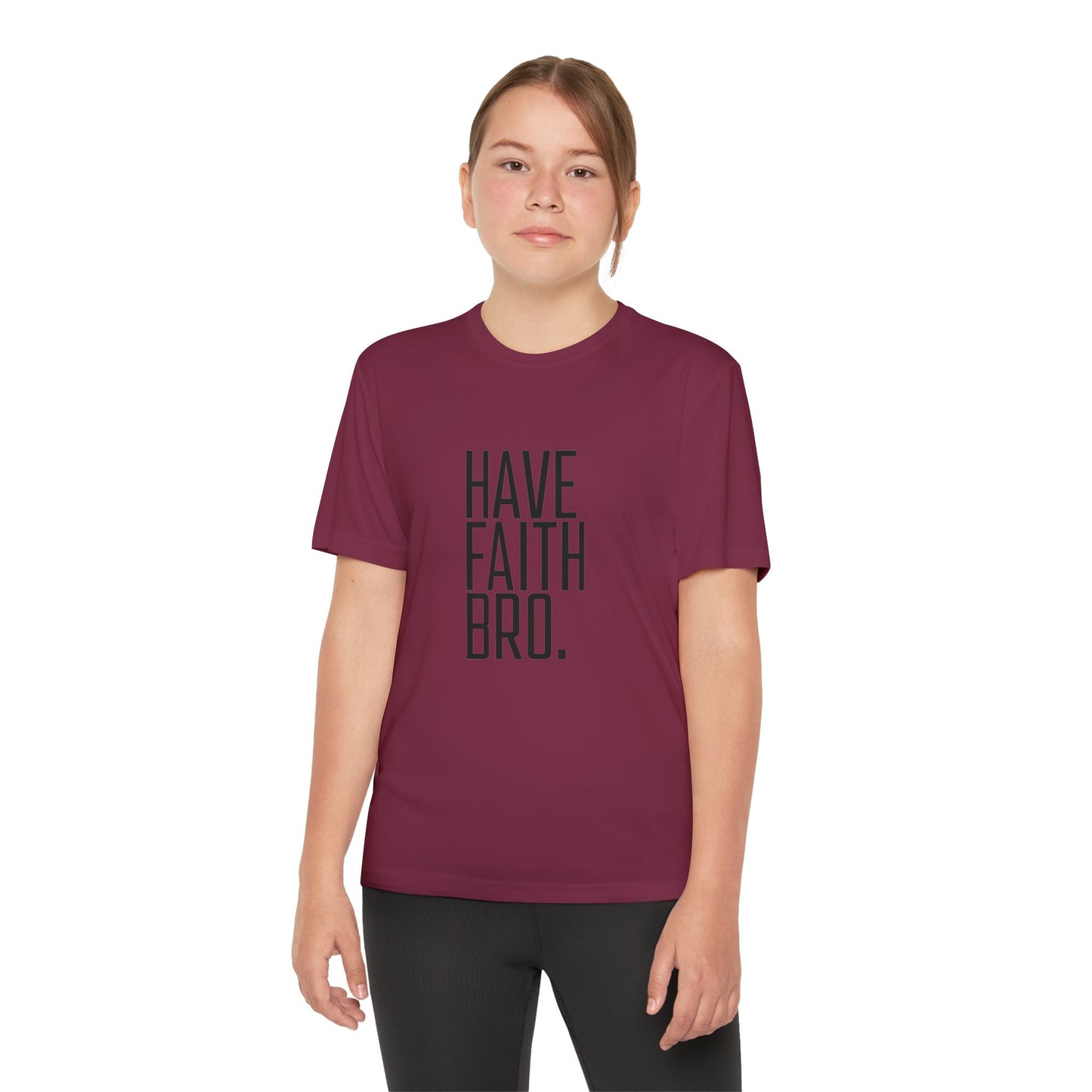 Have Faith Bro Youth Sports Tee