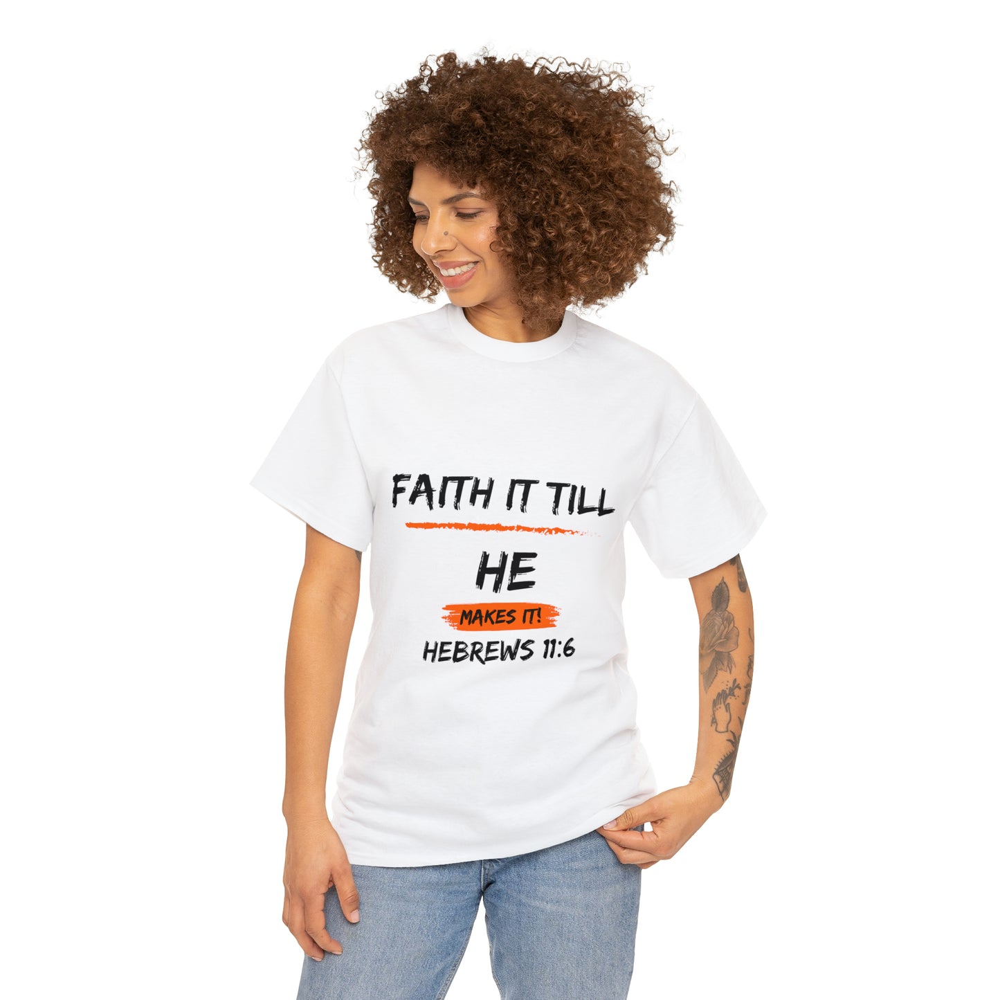 Faith it Till you make it-Unisex Heavy Cotton Tee